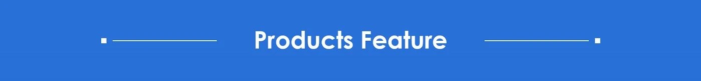 PRODUCTS FEATURE PRODUCTS FEATURE